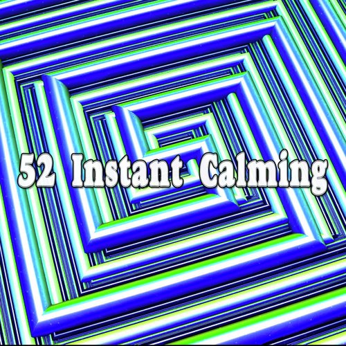 52 Instant Calming