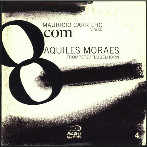 8Com Mauricio Carrilho Com Aquiles Moraes, Vol. 4