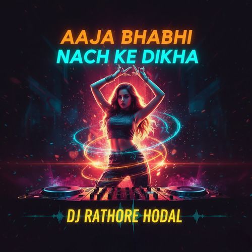 Aaja Bhabhi Nach Ke Dikha