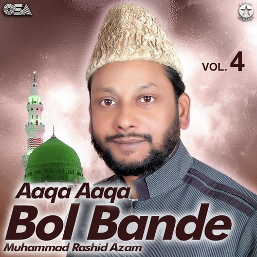 Aaqa Aaqa Bol Bande