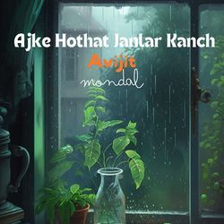 Ajke Hothat Janlar Kanch-IjEeaydeAwM