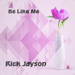 Be Like Me