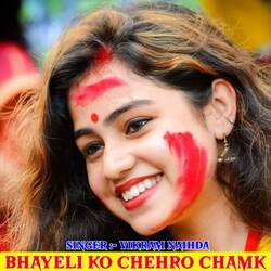 Bhayeli Ko Chehro Chamk-KDsIUB5oQHA