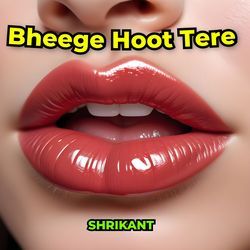 Bheege Hoot Tere-Pi8RUBZ7Z3U