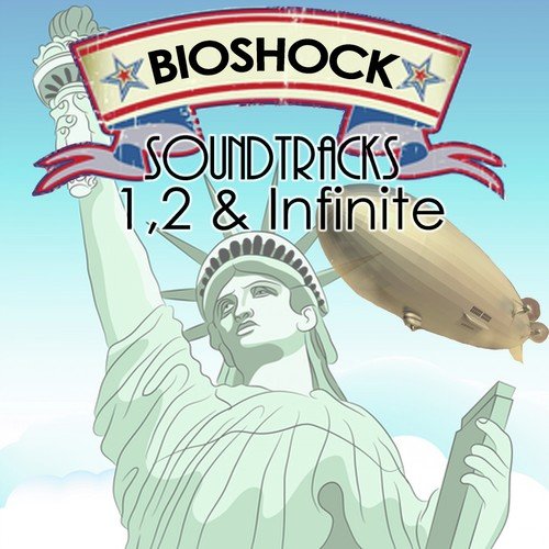 Bioshock Soundtracks 1,2 & Infinite