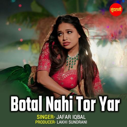 Botal Nahi Tor Yar