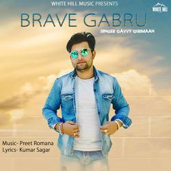 Brave Gabru by Gavvy Gurmaan