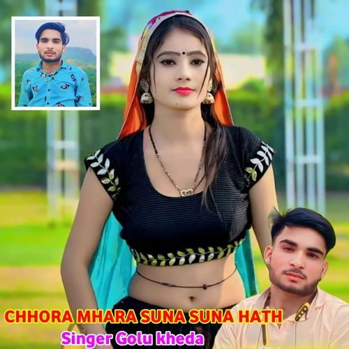 Chhora Mhara Suna Suna Hath