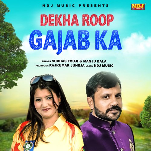 Dekha Roop Gajab Ka