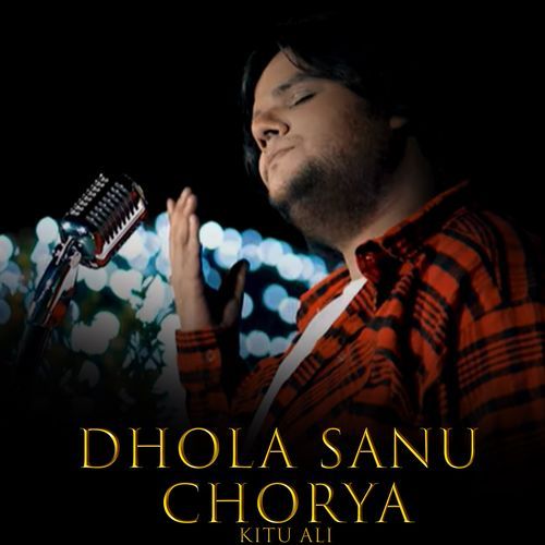 Dhola Sanu Chorya