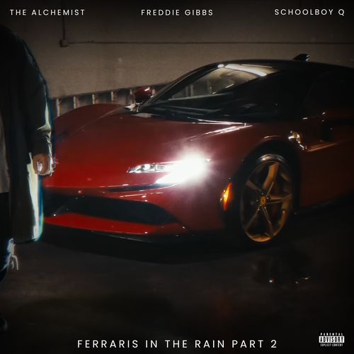 Ferraris in The Rain Part 2 (feat. ScHoolBoy Q & Freddie Gibbs)_poster_image