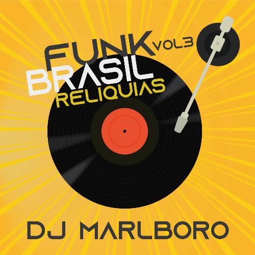Funk Brasil Relíquias (Vol. 3)