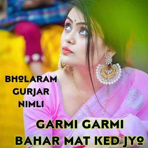 Garmi Garmi Bahar Mat Ked Jyo