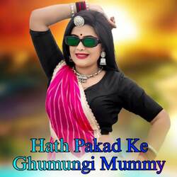 Hath Pakad Ke Ghumungi Mummy-QlwECTF6eQY