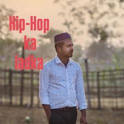 Hip Hop Ka Ladka