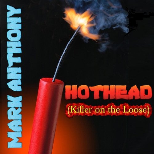Hothead (Killer on the Loose)