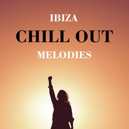 Ibiza Chill Out Melodies