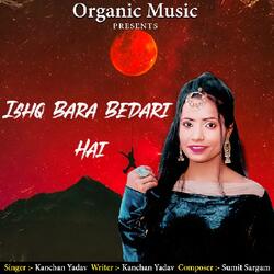 Ishq Bara Bedari Hai 