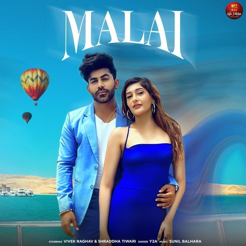 Malai (Feat. Vivek Raghav,Shraddha Tiwari)