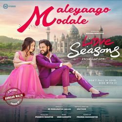 Maleyaago Modale (From "Love Seasons") (Original Motion Picture Soundtrack)