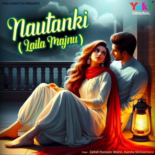 Nautanki - Laila Majnu