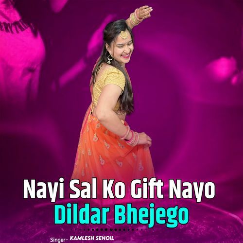 Nayi Sal Ko Gift Nayo Dildar Bhejego