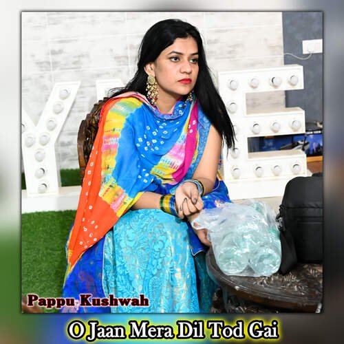 O Jaan Mera Dil Tod Gai