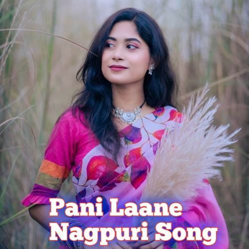 Pani Laane Nagpuri Song