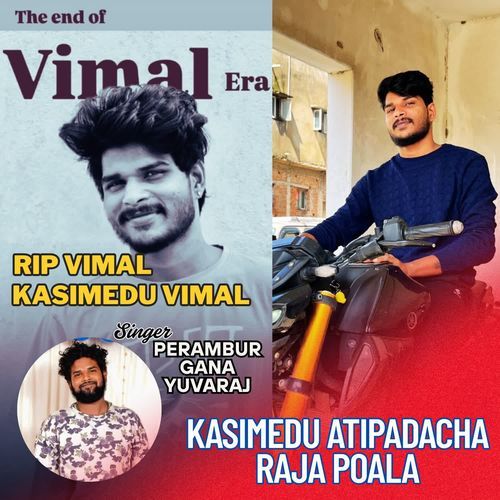 RIP VIMAL - Kasimedu Vimal - Kasimedu Atipadacha Raja Poala