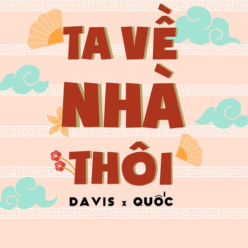 Ta Về Nhà Thôi (feat. Quốc)