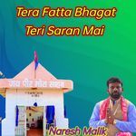 Tera Fatta Bhagat Teri Saran Mai