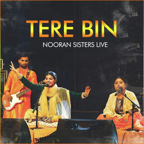 Tere Bin Nooran Sisters Live