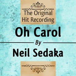 The Original Hit Recording - Oh Carol