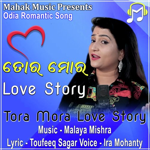 Tora Mora Love Story (From Odia Romantic Song)