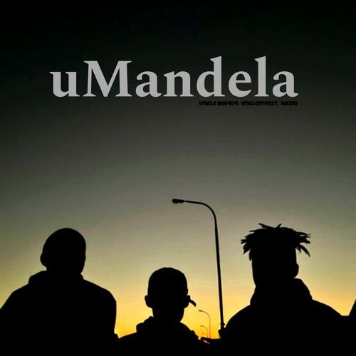 uMandela (feat. Unkle bee404)