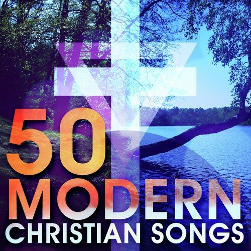 50 Modern Christian Songs