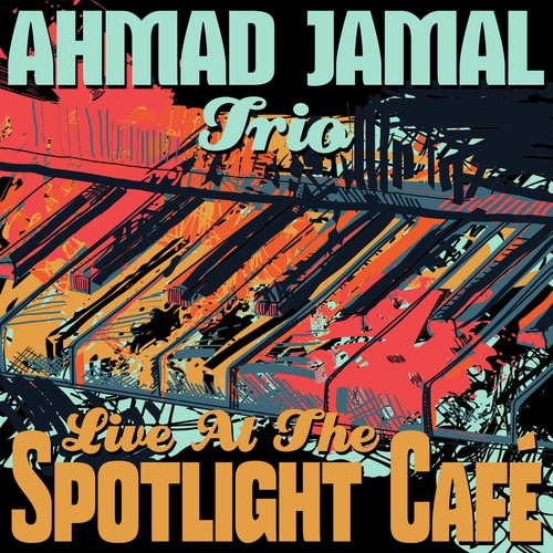 Ahmad Jamal Trio at the Spotlight Café