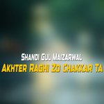 Akhter Raghi Zo Chakkar Ta
