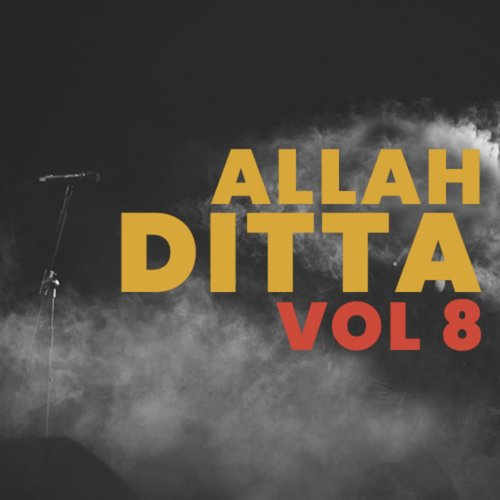 Allah Ditta, Vol. 8