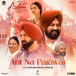 Ant Na Parawar (From &quot;Ardaas Sarbat De Bhale Di&quot;)-OSsfRid1ZWw