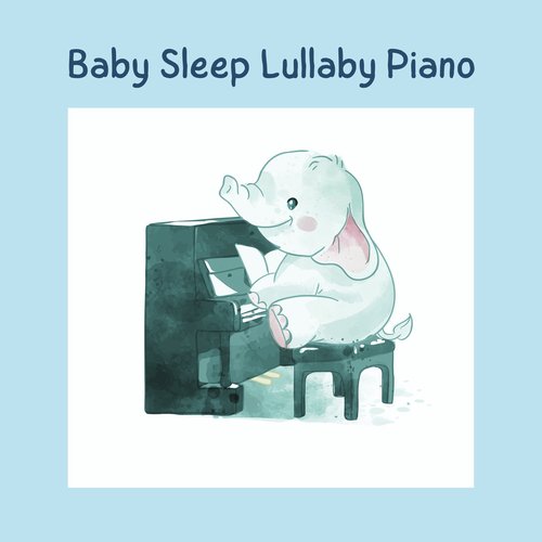 Baby Sleep Lullaby Piano