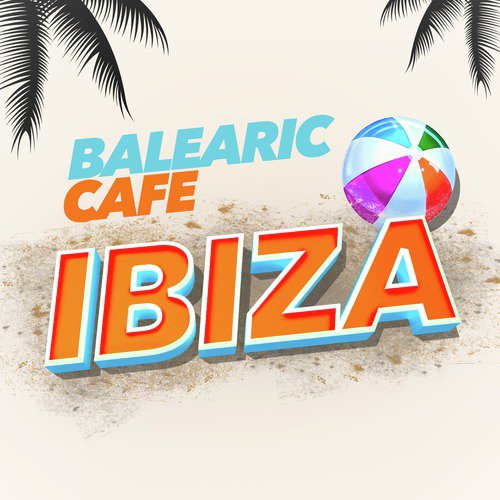 Balearic Cafe Ibiza_poster_image