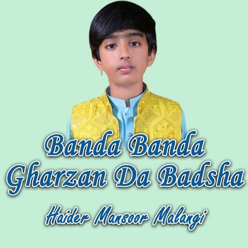 Banda Banda Gharzan Da Badsha