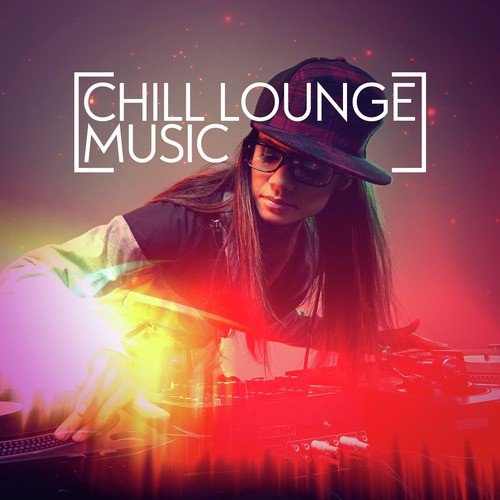 Chill Lounge Music