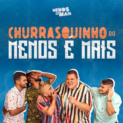 Churrasquinho Menos É Mais (Ao Vivo)