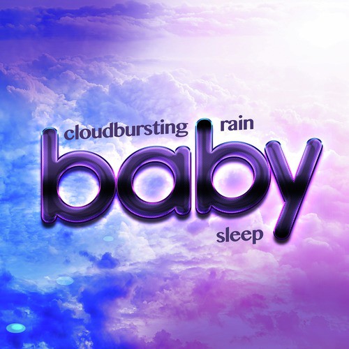 Cloudbursting: Rain Baby Sleep