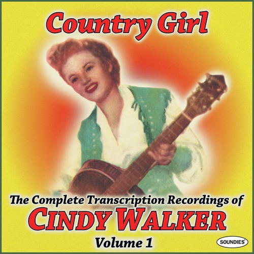 Country Girl: The Complete Transcription Recordings of Cindy Walker Vol. 1
