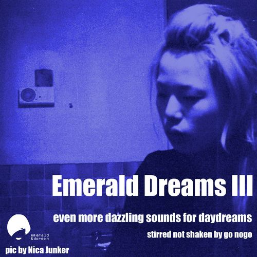 Emerald Dreams Volume III in the Mix (Continuous DJ Mix)