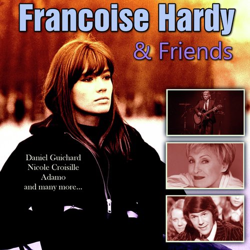 Francoise Hardy & Friends