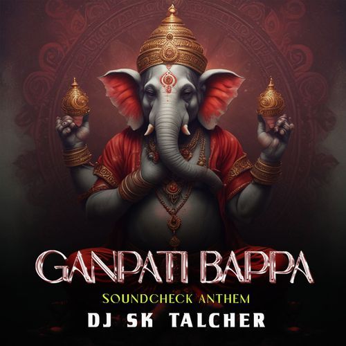 Ganpati Bappa (Sound Check Anthem)
